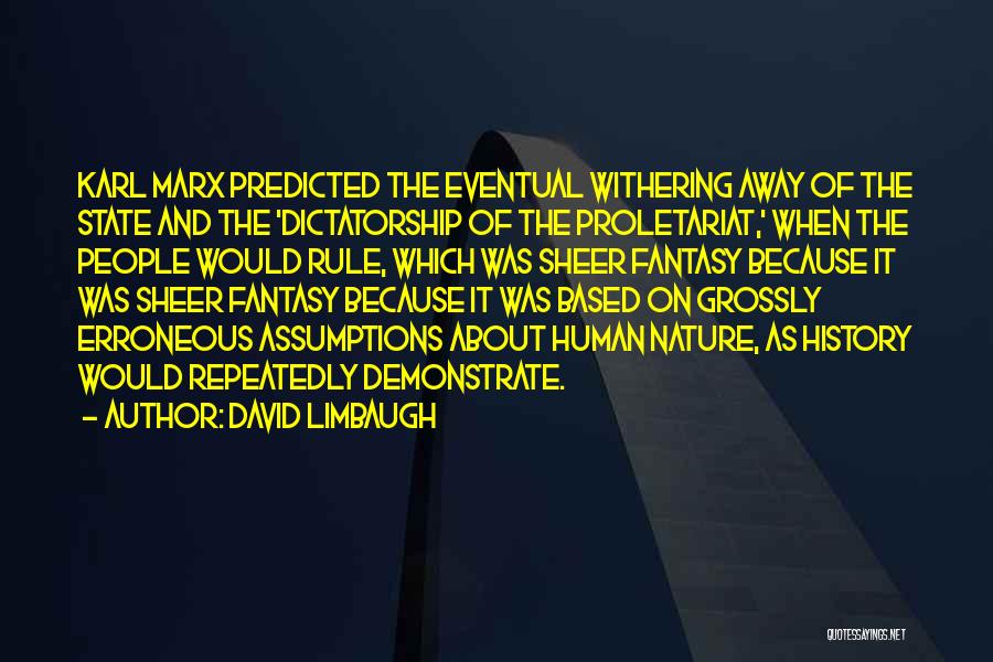 Karl Marx Dictatorship Quotes By David Limbaugh