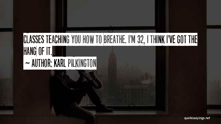 Karl Pilkington Quotes 1112118