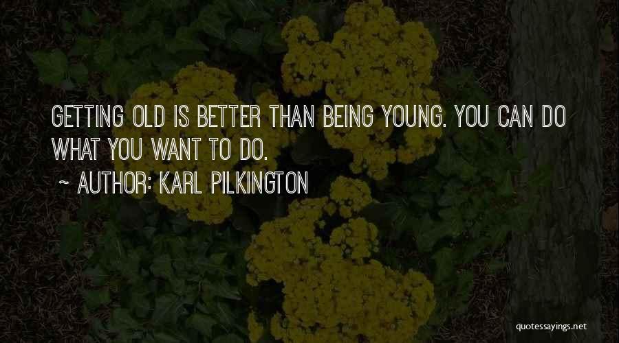 Karl Pilkington Quotes 2221582