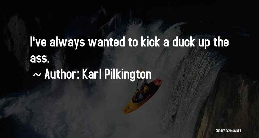 Karl Pilkington Quotes 2237134