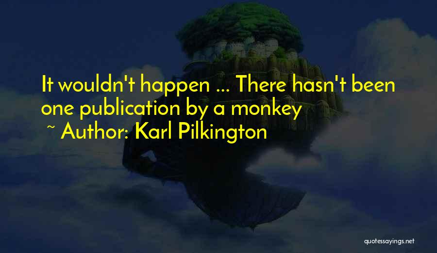 Karl Pilkington Quotes 801027