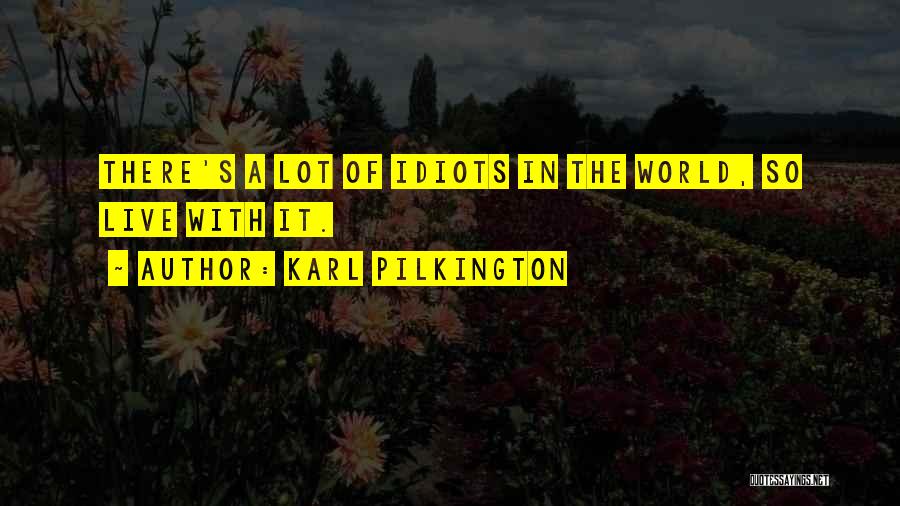Karl Pilkington Quotes 840935
