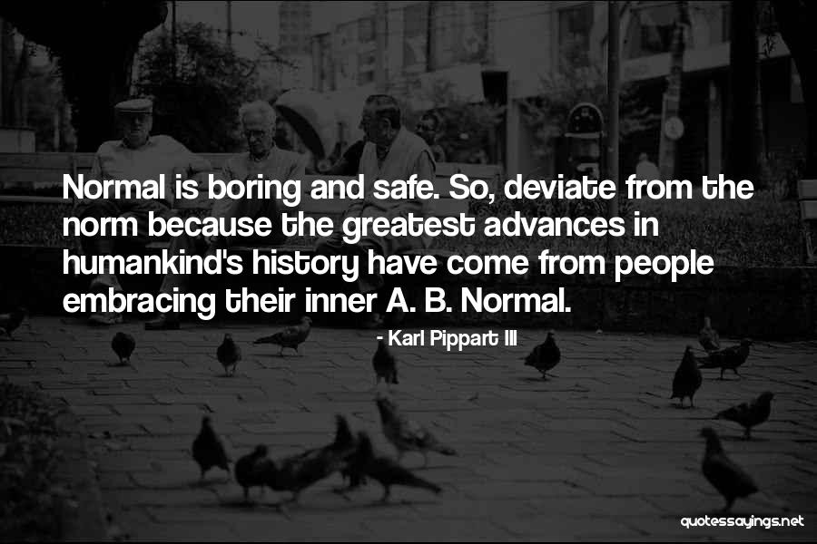Karl Pippart III Quotes 1078866 Karl Pippart III Quotes 1078866