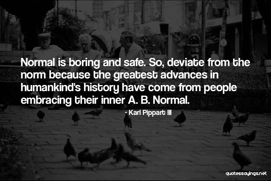 Karl Pippart III Quotes 1078866