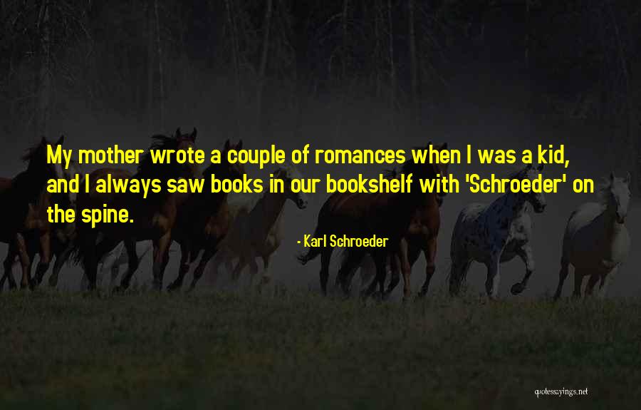 Karl Schroeder Quotes 1097871