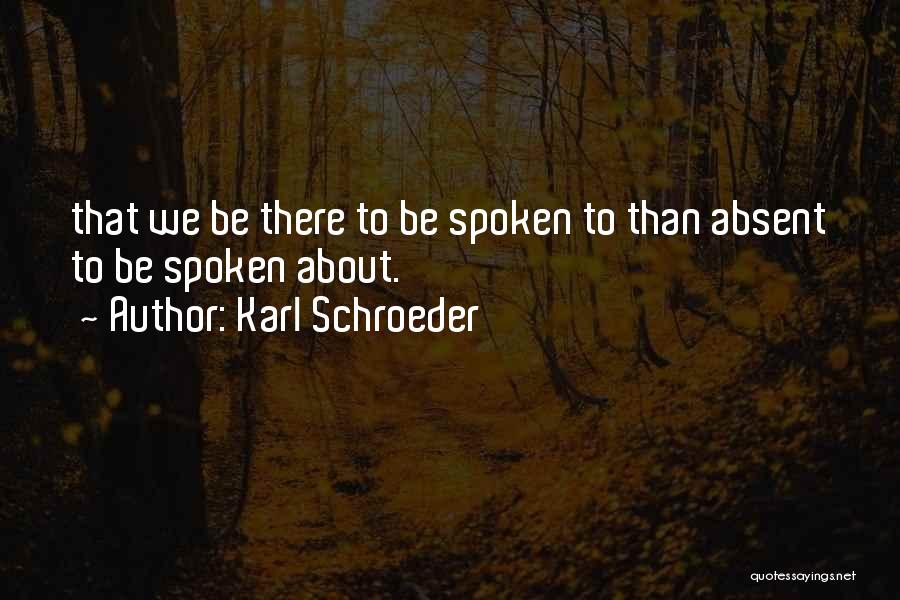 Karl Schroeder Quotes 2003962