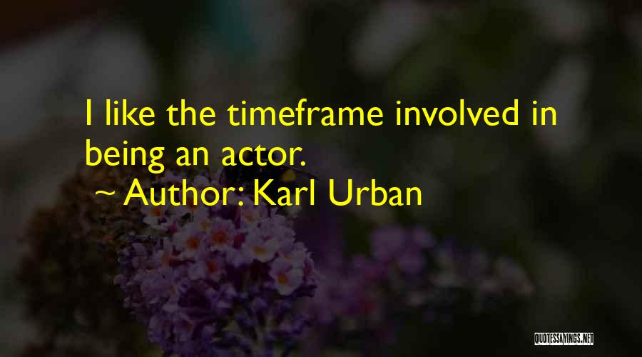 Karl Urban Quotes 1362296