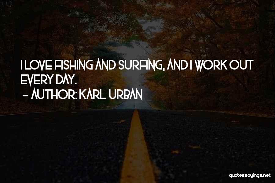 Karl Urban Quotes 1501575