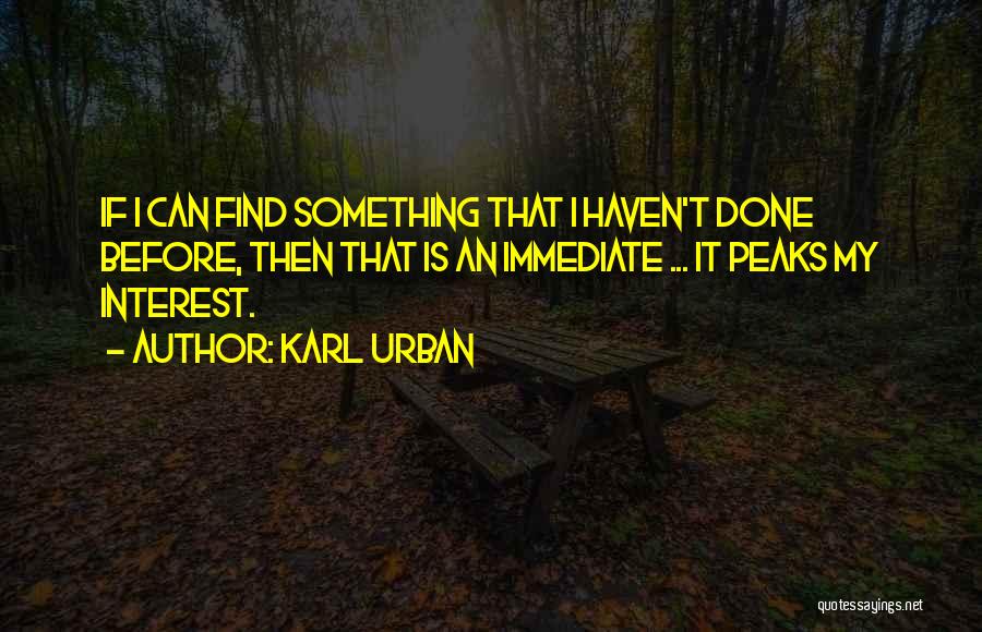 Karl Urban Quotes 1674566