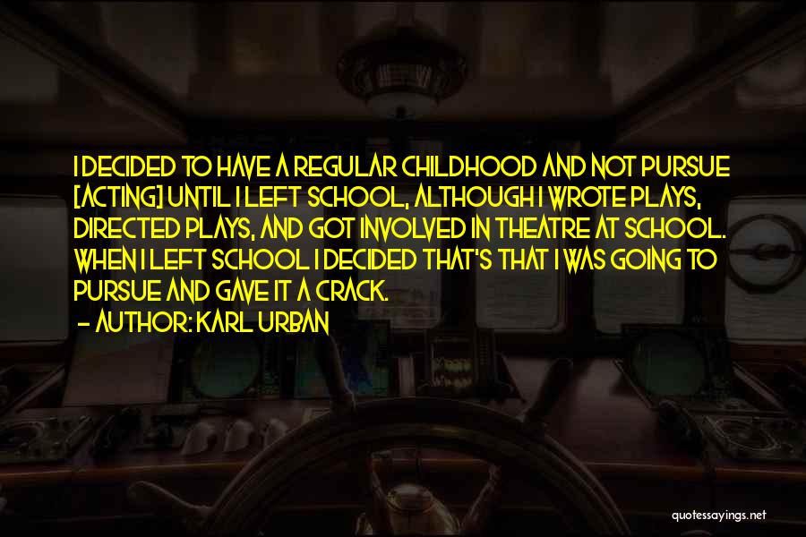 Karl Urban Quotes 1811856