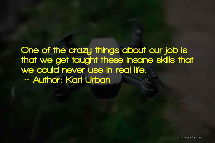 Karl Urban Quotes 434354