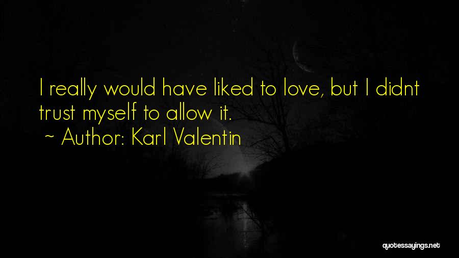 Karl Valentin Quotes 2009697