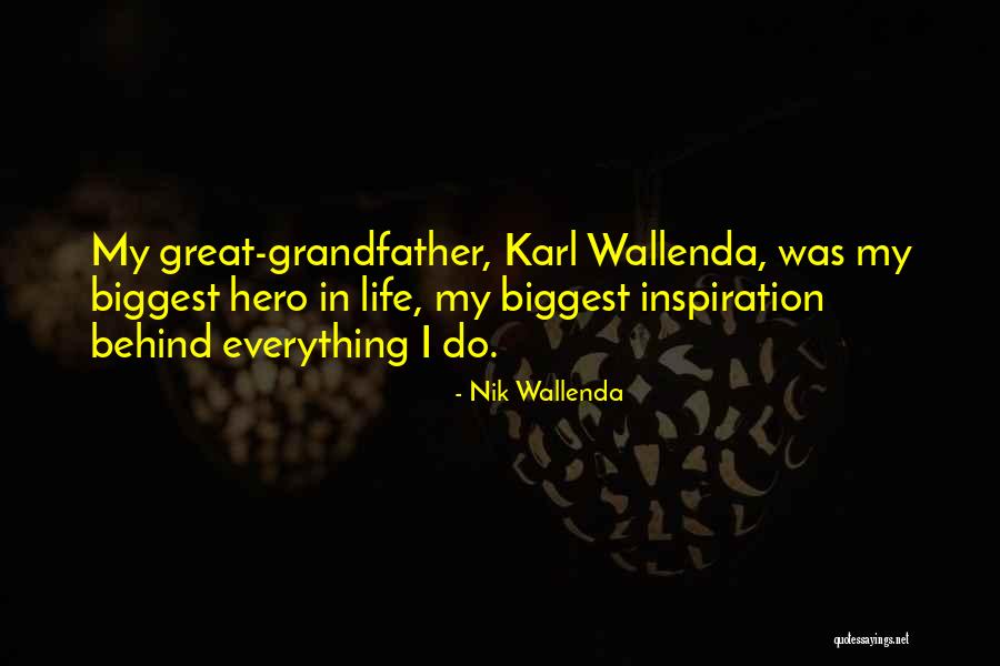 Karl Wallenda Quotes By Nik Wallenda Karl Wallenda Quotes By Nik Wallenda