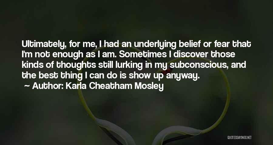 Karla Cheatham Mosley Quotes 654968