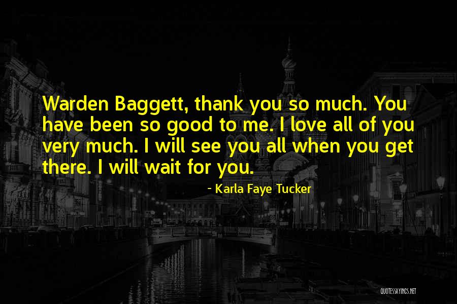 Karla Faye Tucker Quotes 1786362