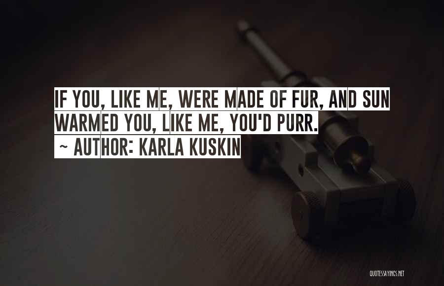 Karla Kuskin Quotes 1308062