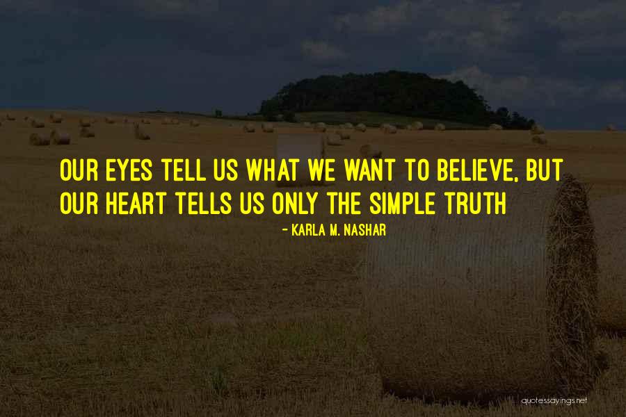 Karla M. Nashar Quotes 2099973 Karla M. Nashar Quotes 2099973