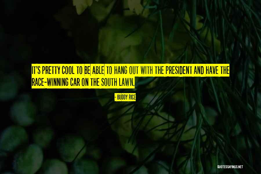 Karlamilyi Quotes By Buddy Rice Karlamilyi Quotes By Buddy Rice