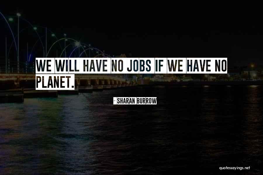 Karlamilyi Quotes By Sharan Burrow Karlamilyi Quotes By Sharan Burrow
