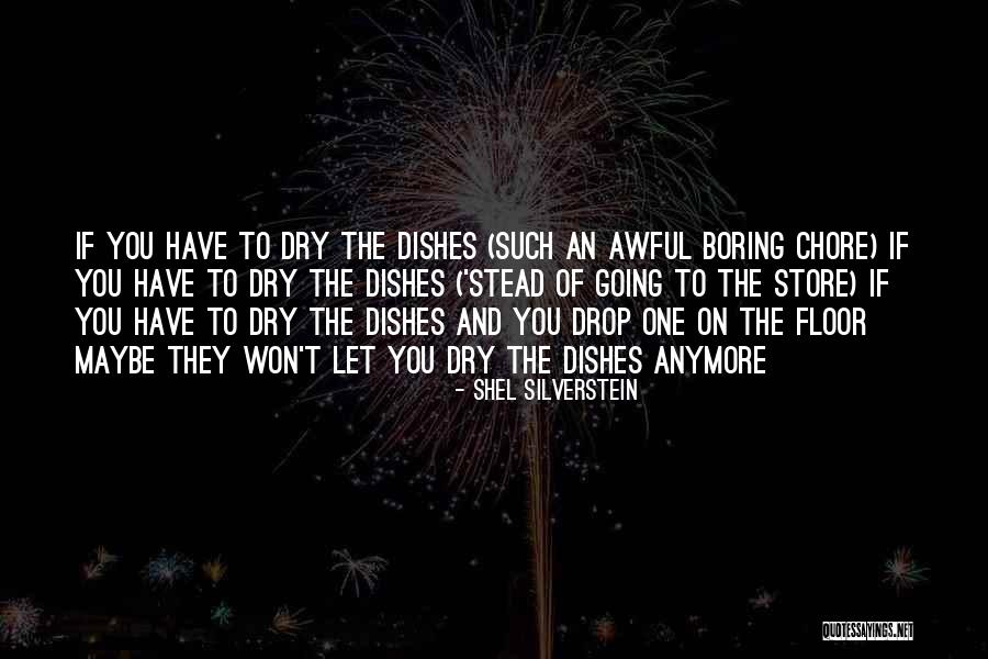 Karlamilyi Quotes By Shel Silverstein Karlamilyi Quotes By Shel Silverstein