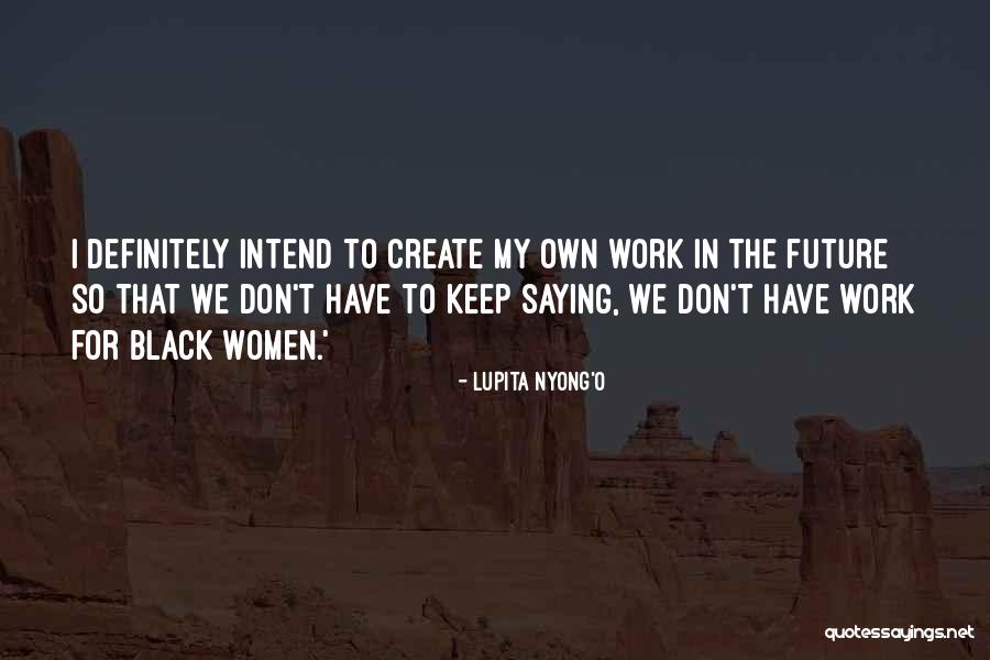 Karlas Mcallen Quotes By Lupita Nyong'o Karlas Mcallen Quotes By Lupita Nyong'o