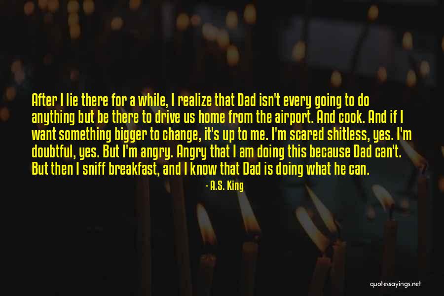Karlatafra Quotes By A.S. King Karlatafra Quotes By A.S. King