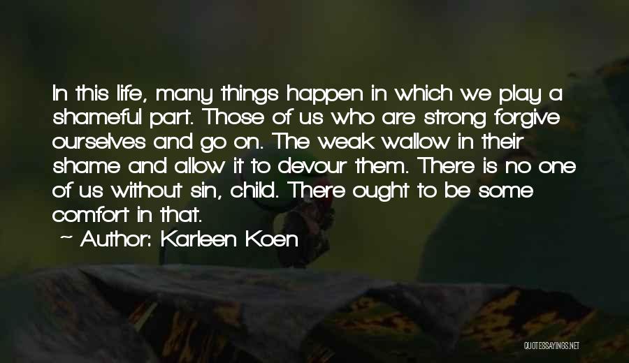 Karleen Koen Quotes 1463881