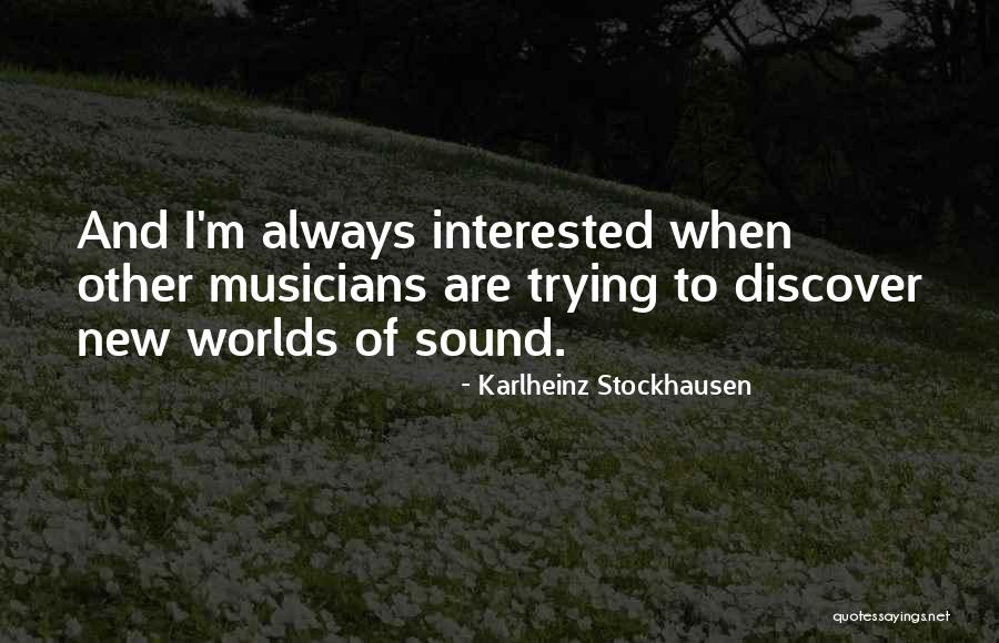 Karlheinz Stockhausen Quotes 232193