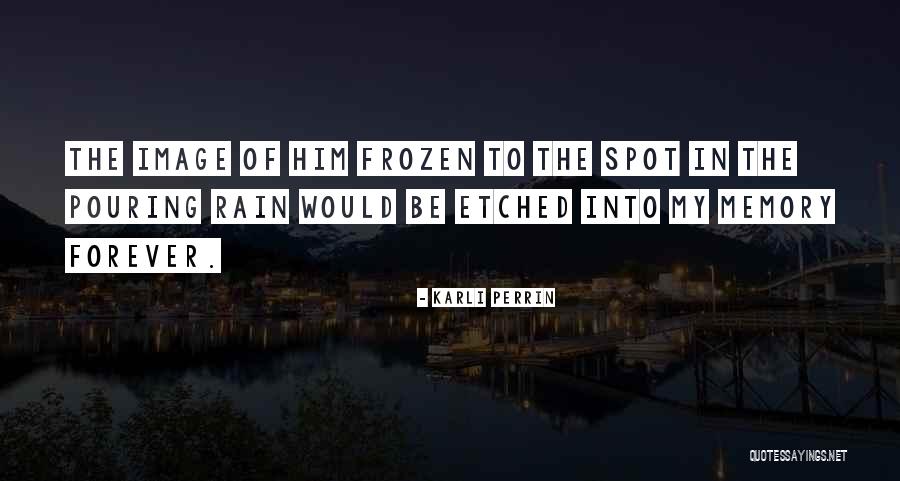 Karli Quotes By Karli Perrin Karli Quotes By Karli Perrin