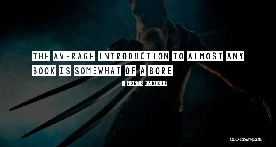 Karloff Quotes By Boris Karloff Karloff Quotes By Boris Karloff