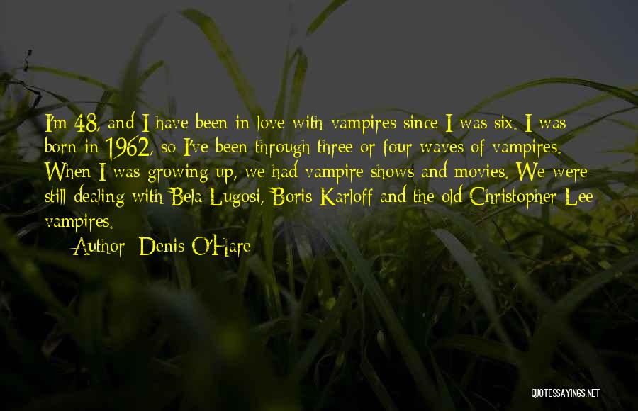 Karloff Quotes By Denis O'Hare