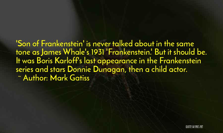 Karloff Quotes By Mark Gatiss
