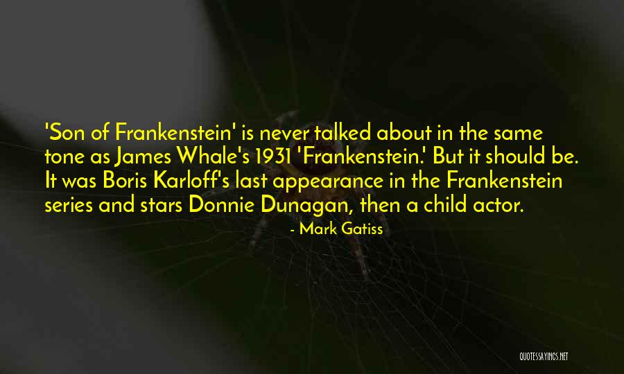 Karloff Quotes By Mark Gatiss Karloff Quotes By Mark Gatiss