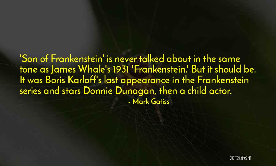 Karloff Quotes By Mark Gatiss