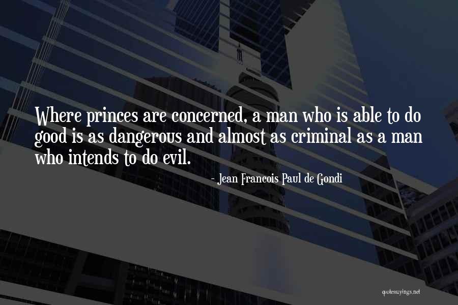 Karly Tsivoglou Quotes By Jean Francois Paul De Gondi Karly Tsivoglou Quotes By Jean Francois Paul De Gondi