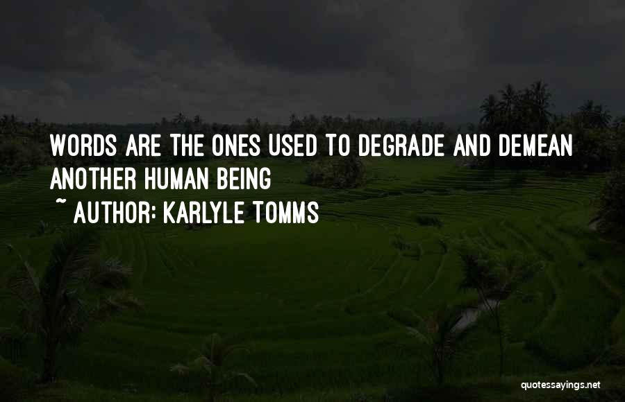 Karlyle Tomms Quotes 840249
