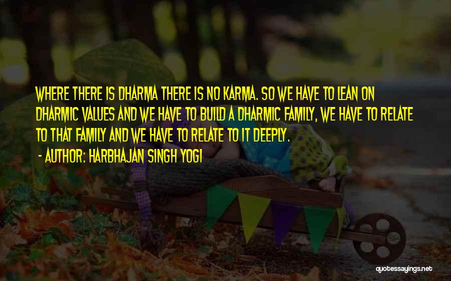 Karma And Dharma Quotes By Harbhajan Singh Yogi