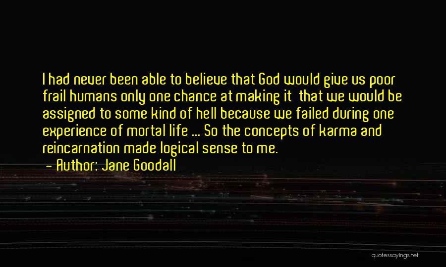 Karma And God Quotes By Jane Goodall