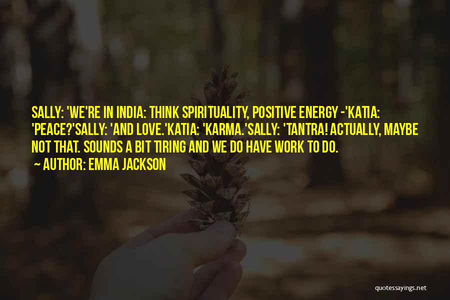 Karma And Love Quotes By Emma Jackson