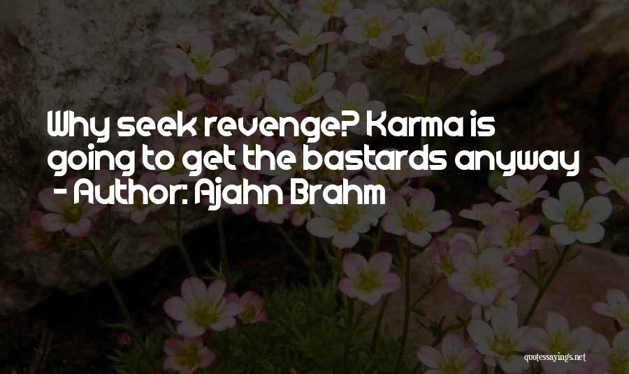 Karma And Revenge Quotes By Ajahn Brahm