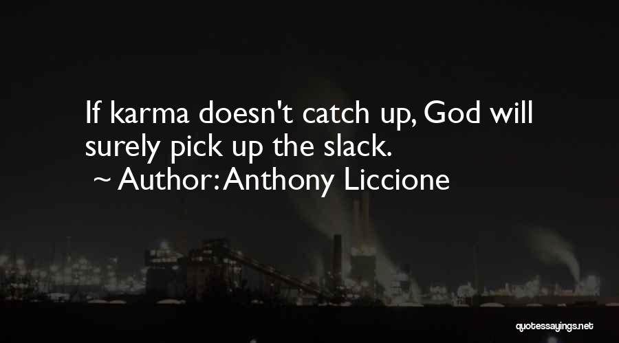 Karma And Revenge Quotes By Anthony Liccione