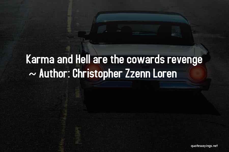 Karma And Revenge Quotes By Christopher Zzenn Loren