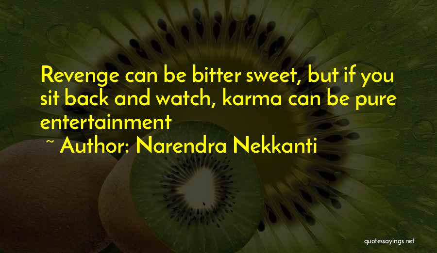 Karma And Revenge Quotes By Narendra Nekkanti