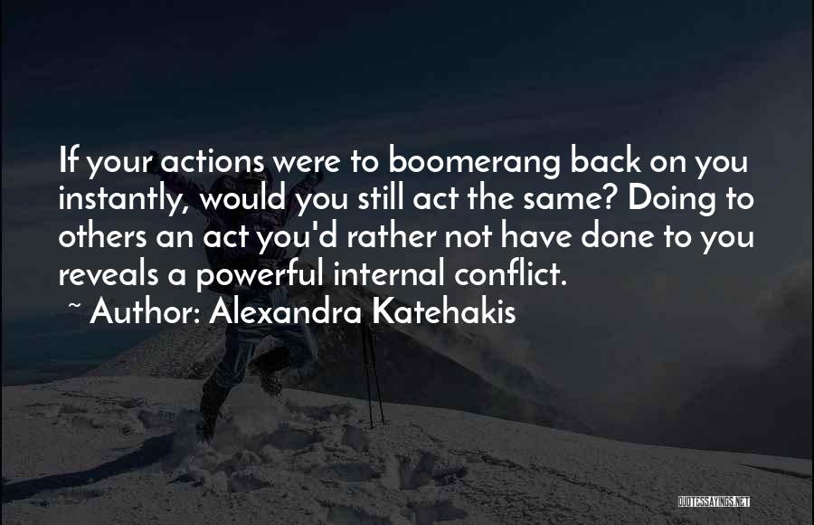 Karma Boomerang Quotes By Alexandra Katehakis