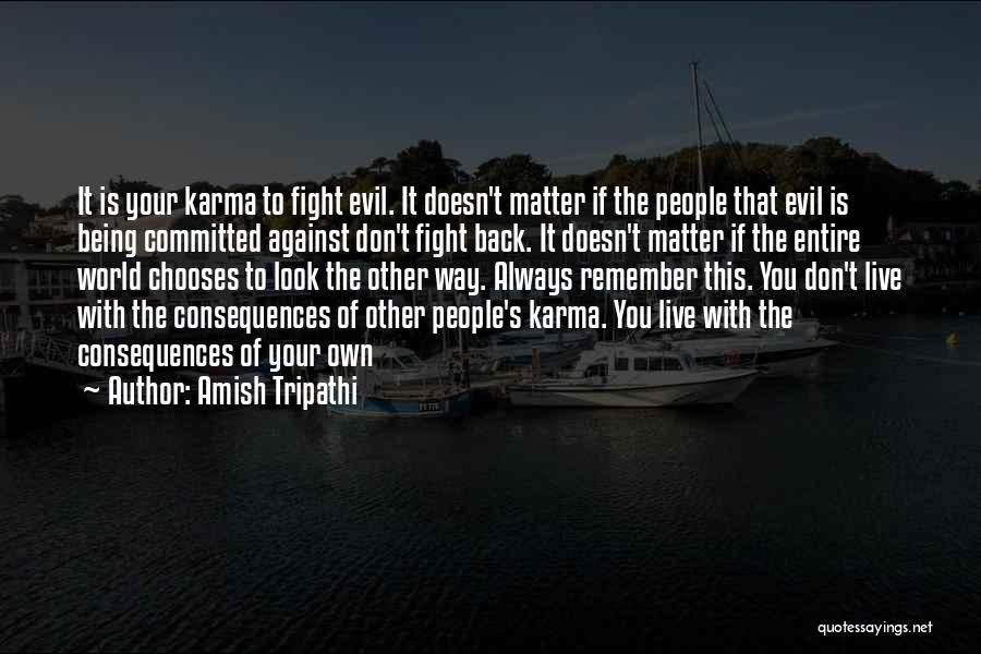 Karma Comes Back Quotes By Amish Tripathi