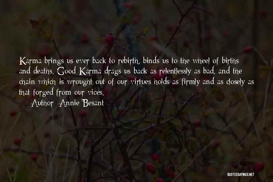 Karma Comes Back Quotes By Annie Besant