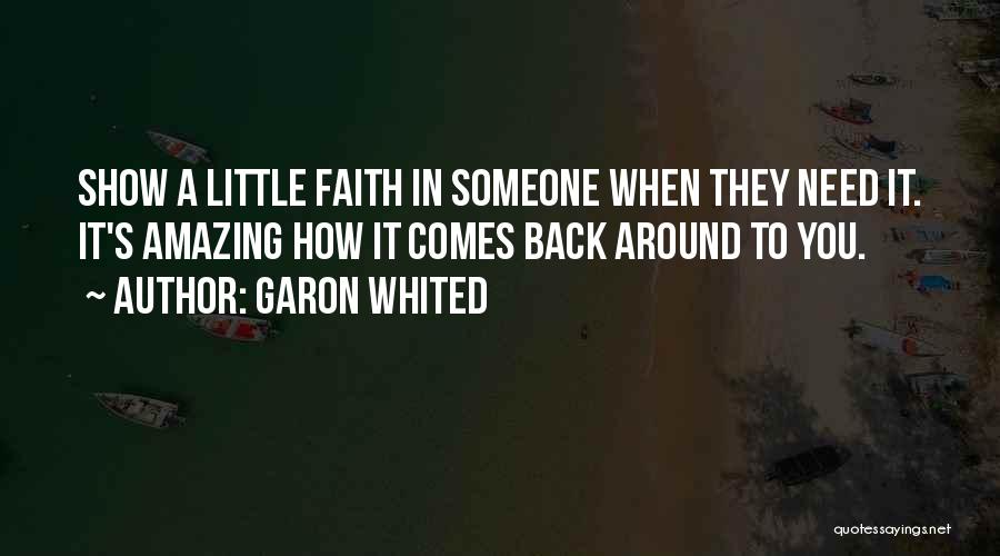 Karma Comes Back Quotes By Garon Whited