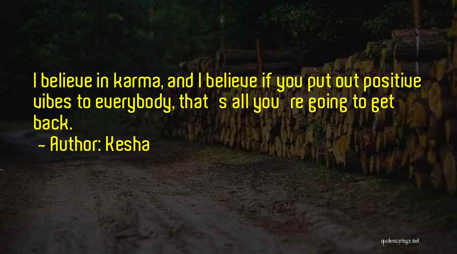 Karma Comes Back Quotes By Kesha