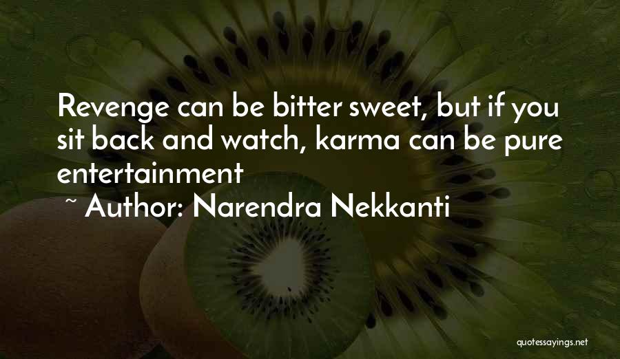 Karma Comes Back Quotes By Narendra Nekkanti