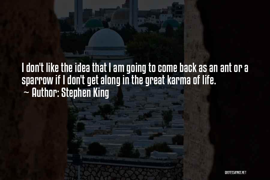 Karma Comes Back Quotes By Stephen King